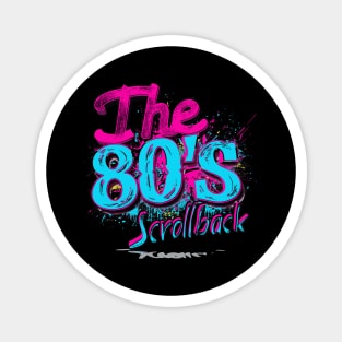 80's scrollback vibrant Magnet